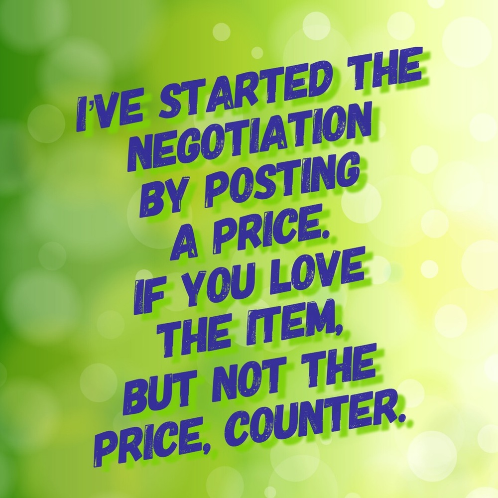 I love reasonable offers!